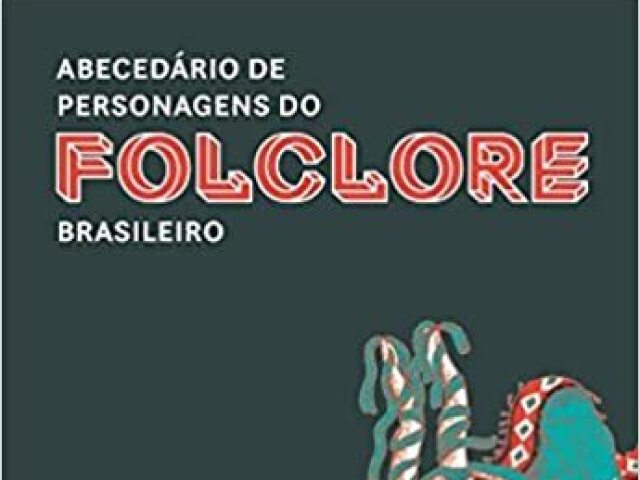 Abecedário de Personagens do Folclore Brasileiro