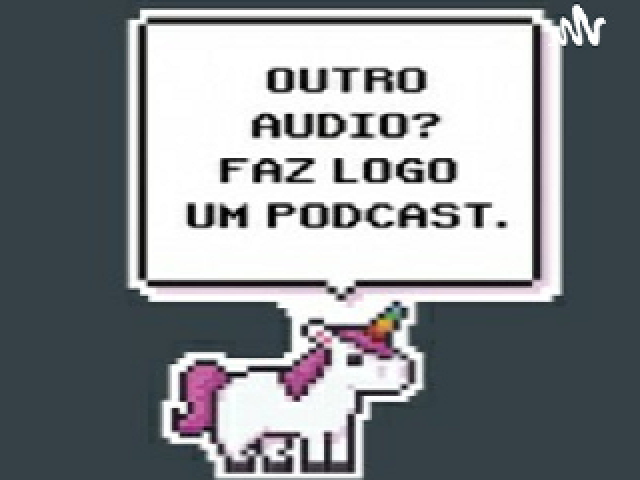 Só se comunica por podcast