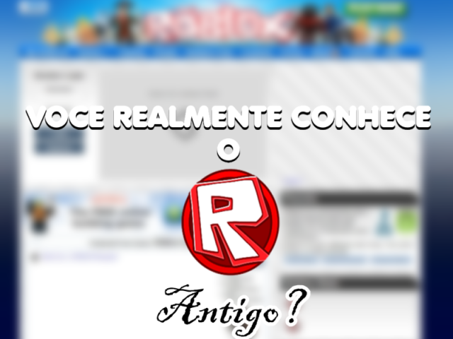 Você conhece o roblox antigo?