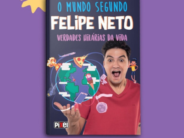 O mundo segundo Felipe Neto verdades hilárias da vida