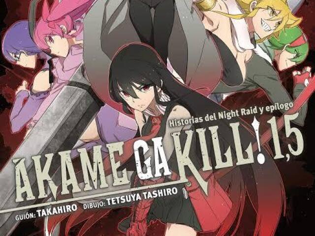 Akame Ga Kill.