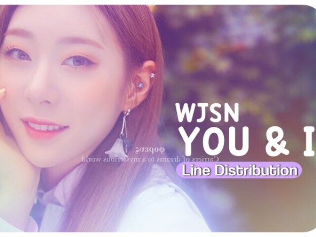 You And I - WJSN/Cosmic Girls