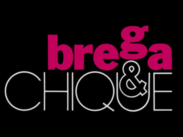 Brega e Chique