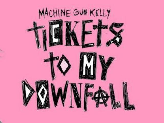 Tickets To My Downfall (Machine Gun Kelly)