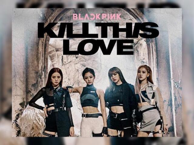 Kill this love, eu também quero matar o amor!