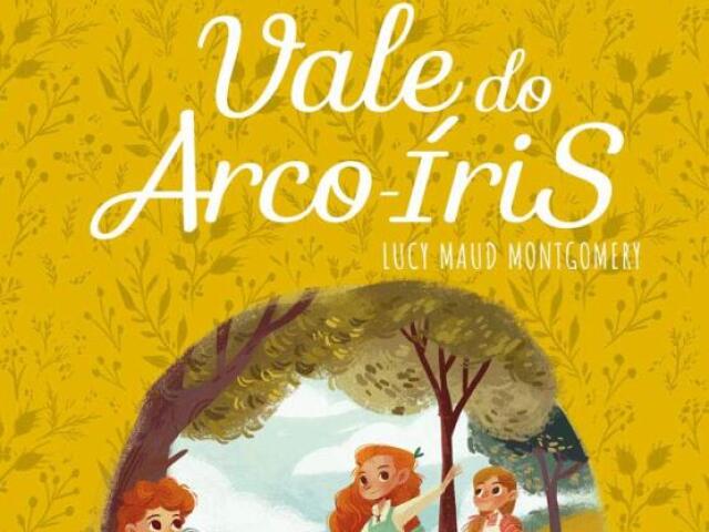 Vale do Arco-Íris. Autora: Luci Maud Montgomery.