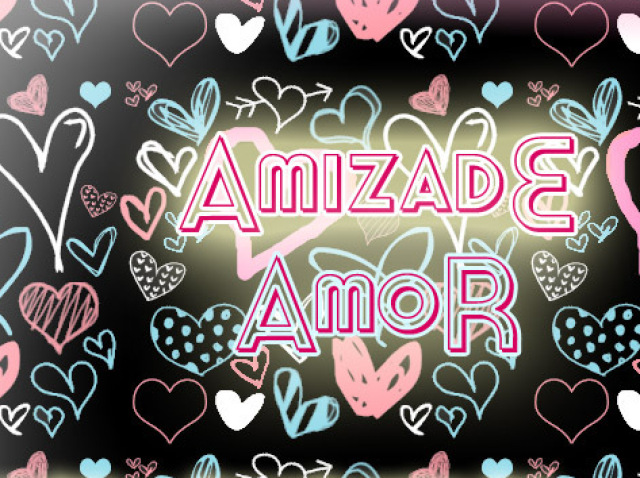 Amor ou Amizade!?