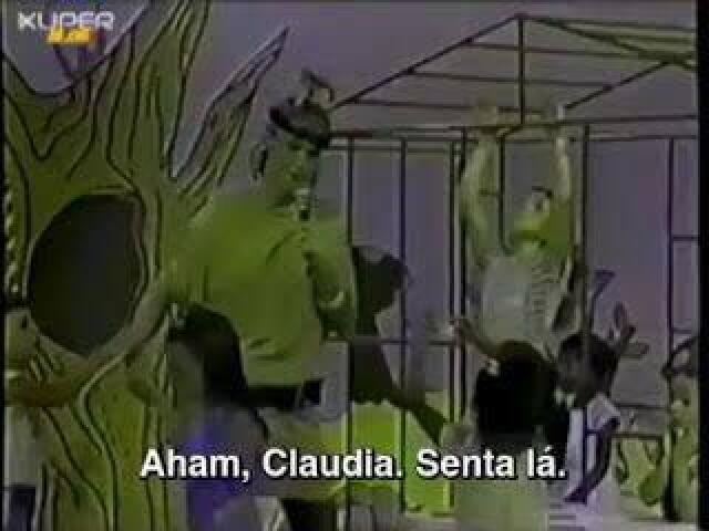 "Aham, Claudia. Senta lá"