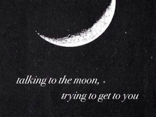 Talking to the Moon