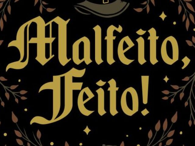 Malfeito feito!