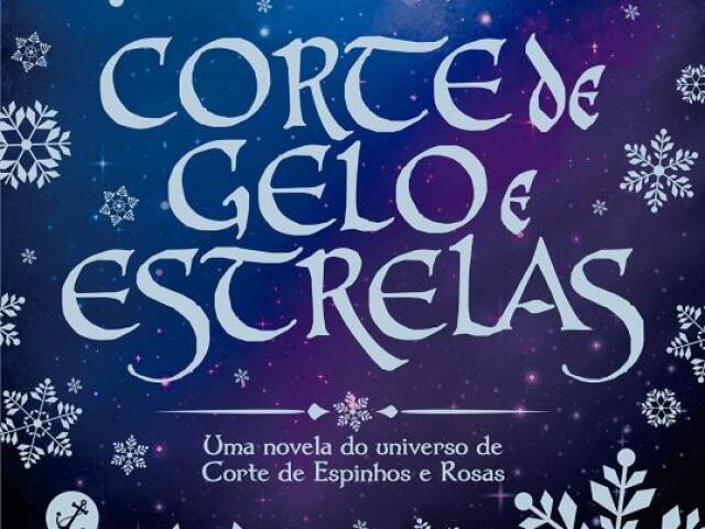 Corte de Gelo e Estrelas, mas vocês não estão prontos para essa conversa