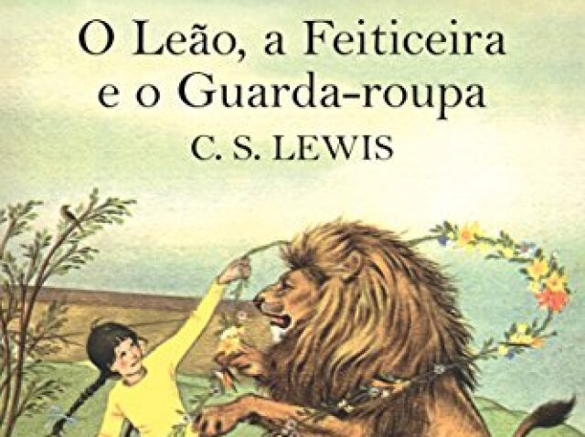 O leão, a feiticeira e o guarda-roupa