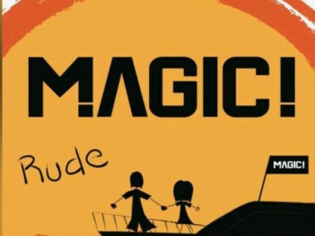 Rude
-Magic!