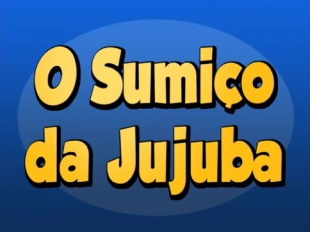 O sumiço da jujuba