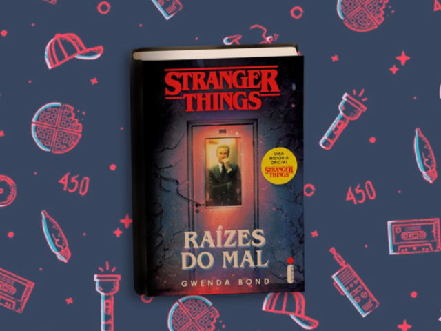 Stranger Things - Raízes do Mal deGwenda Bond