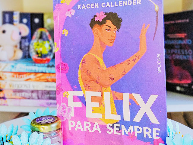 Felix Para Sempre- Kacen Callender