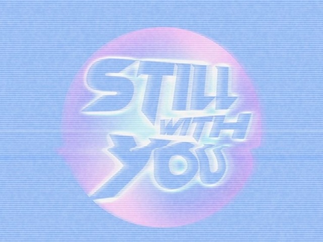 Still with you