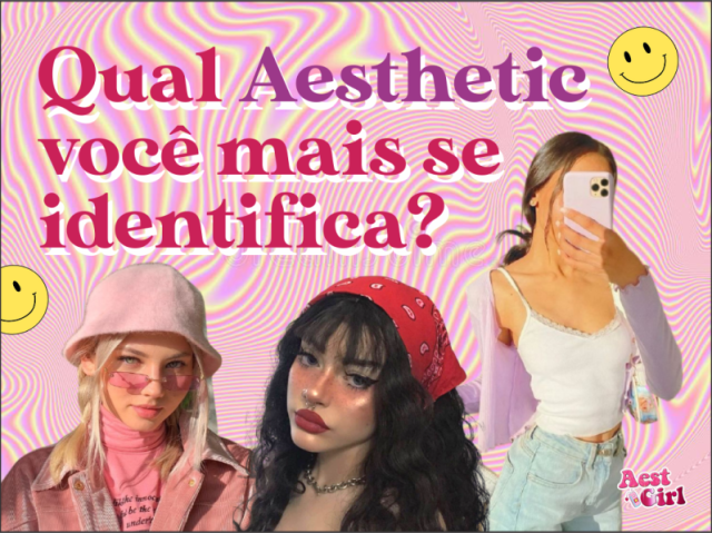 Qual Aesthetic você mais se identifica?