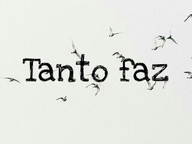 Tanto faz