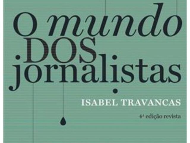 O mundo dos jornalistas - Isabel Travancas