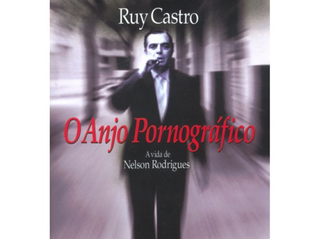 O anjo pornográfico - Ruy Castro