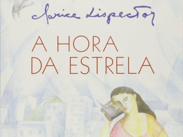 A Hora da Estrela - Clarice Lispector