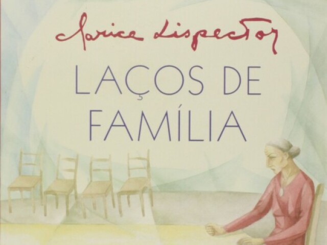 Laços de família - Clarice Lispector