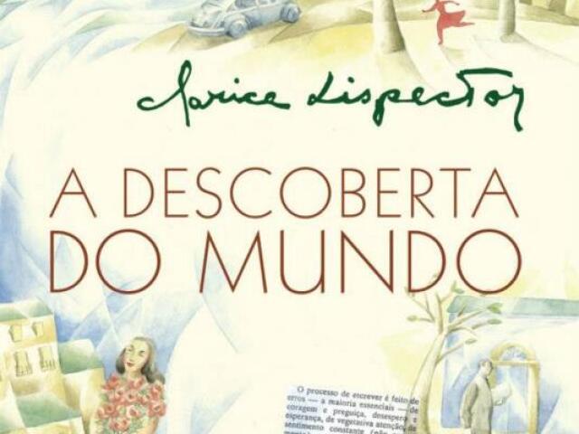 A descoberta do mundo - Clarice Lispector