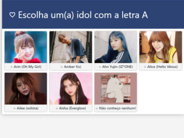 1. Escolha um idol de cada letra do alfabeto e eu direi como será seu grupo de k-pop