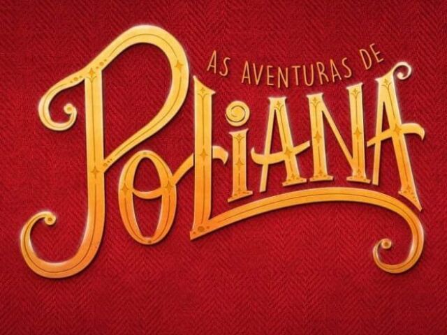 O quanto você sabe sobre As Aventuras de Poliana?