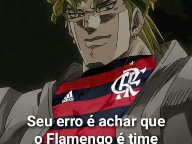 vc pensa q flamengo é time?