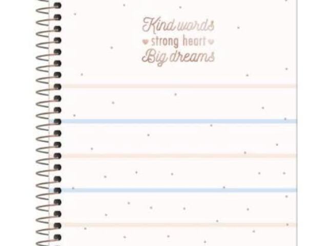 Caderno
Branco e colorido
"Kind Words, Strong Heart, Big Dreams"