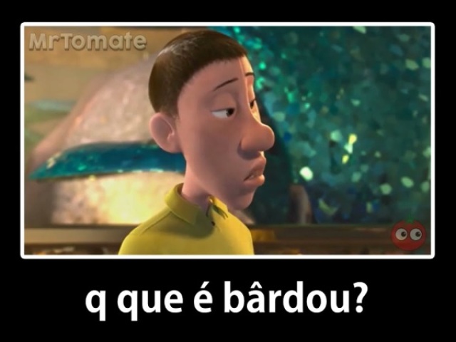 Q q é bârdou?