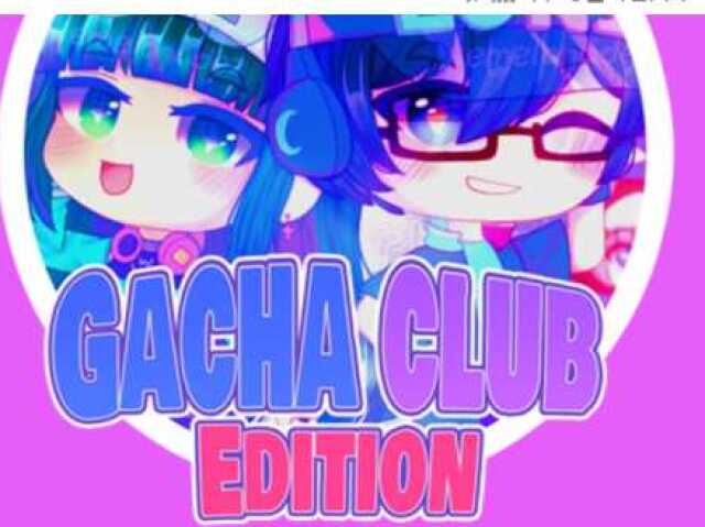 Gacha Club Edition