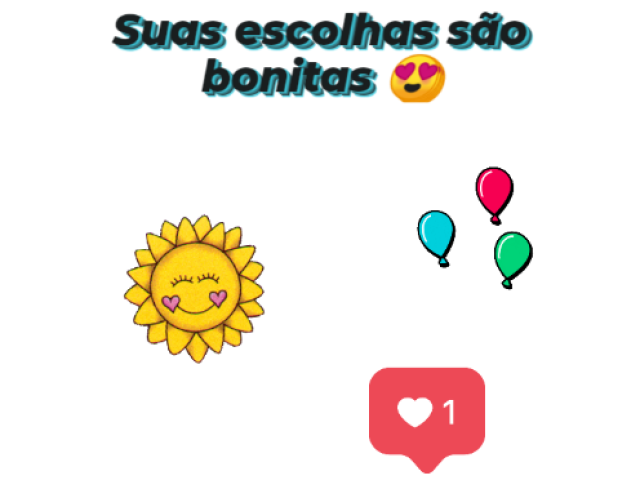 As suas escolhas são ótimas