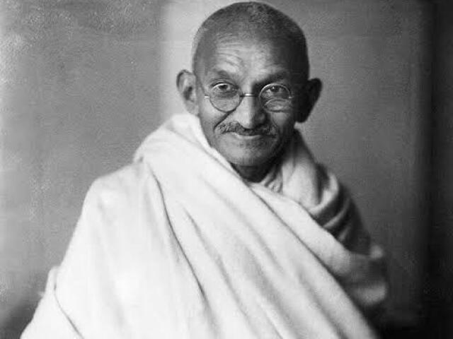 Mahatma Gandhi.