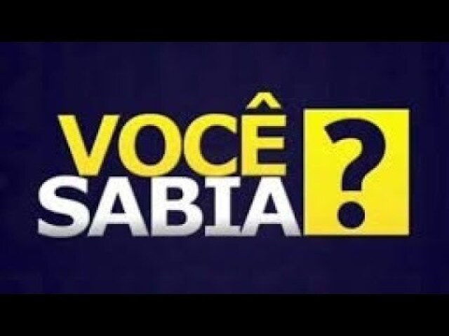 Você sabia?