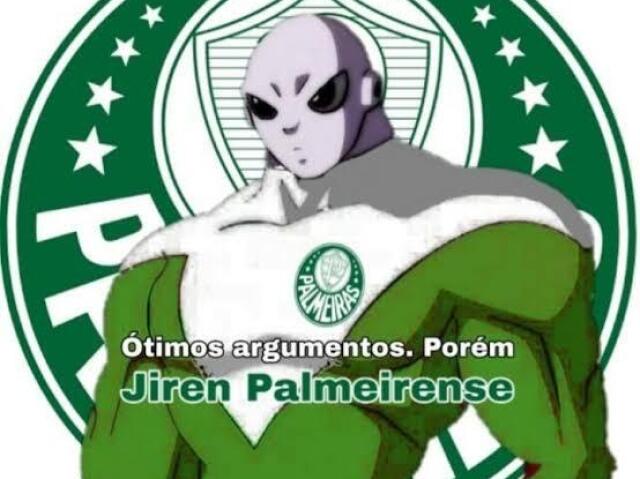 Jiren palmeiras fodase kkkkkkkkkkkkkkkkkkkk