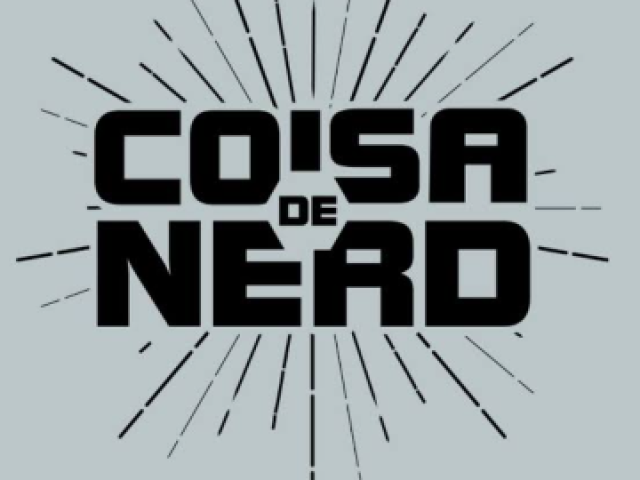 COISA DE NERD