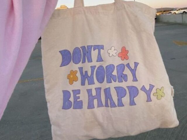 Dom't worry, Be Happy