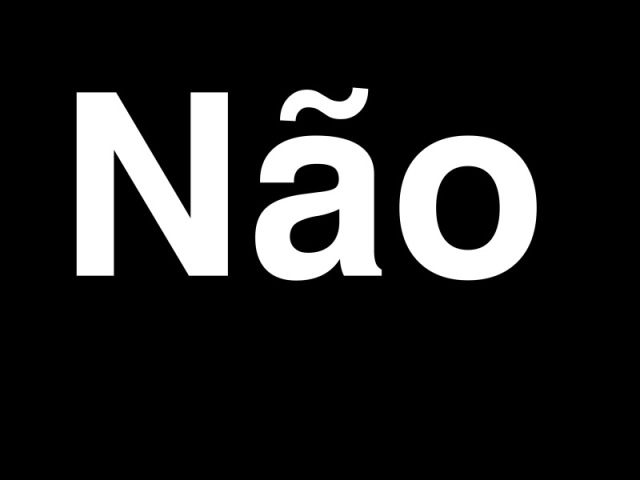 Não quero/ não tem