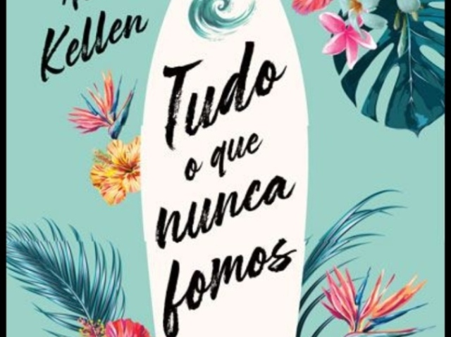 Tudo o que nunca fomos