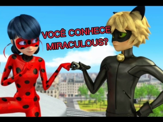 Você conhece alguns nomes de personagens de Miraculous?