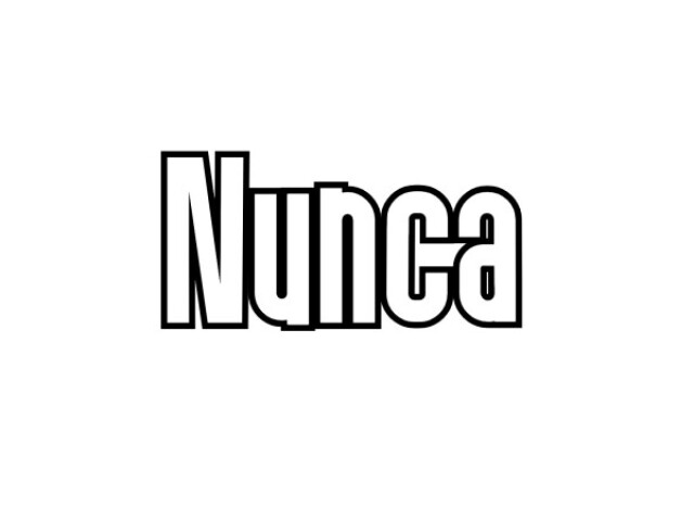 Nunca