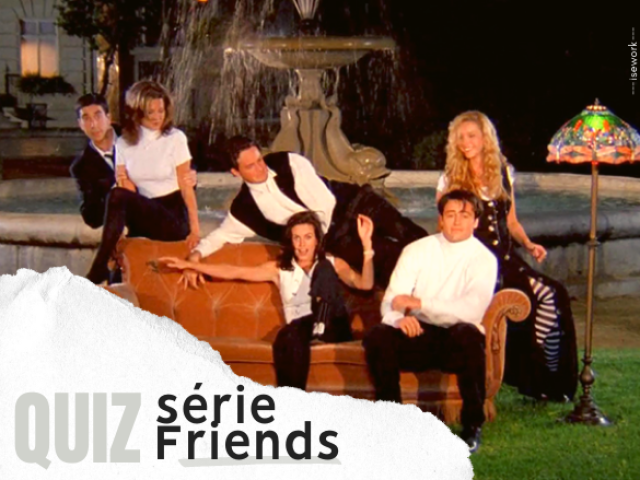 Quiz - Quem disse essas frases em Friends?