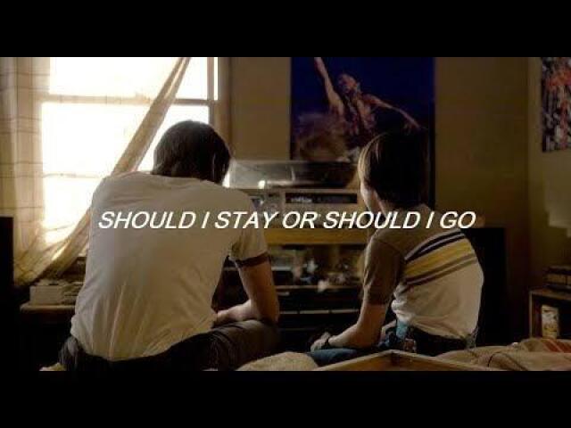 Should I stay or Should I Go? (Will e Jonathan)