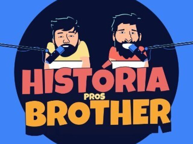 História Pros Brother