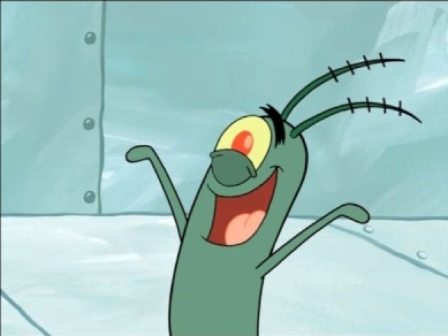 Você seria o Plankton.