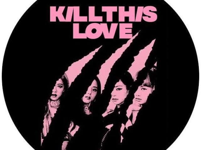 KILL THIS LOVE(BLACKPINK)