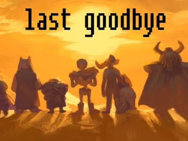 Last Goodbye.